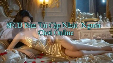 8fcb   Bản Tải Cập Nhật ｜ Người Chơi Online