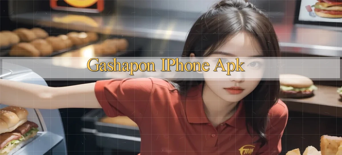 Gashapon iPhone apk